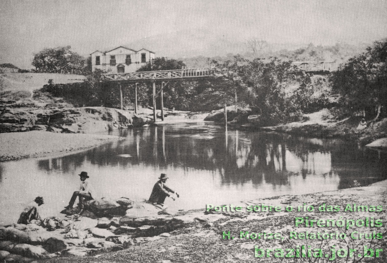 Ponte sobre o rio das Almas, em Pirenópolis, fotografada por Henrique Morize, da Comissão Exploradora do Planalto Central  a primeira Missão Cruls